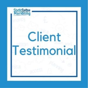 Sixth Sense Marketing Client Testimonial