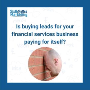 Is buying leads a futile activity for your financial services business
